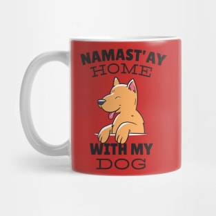 Stay home with my dog Mug